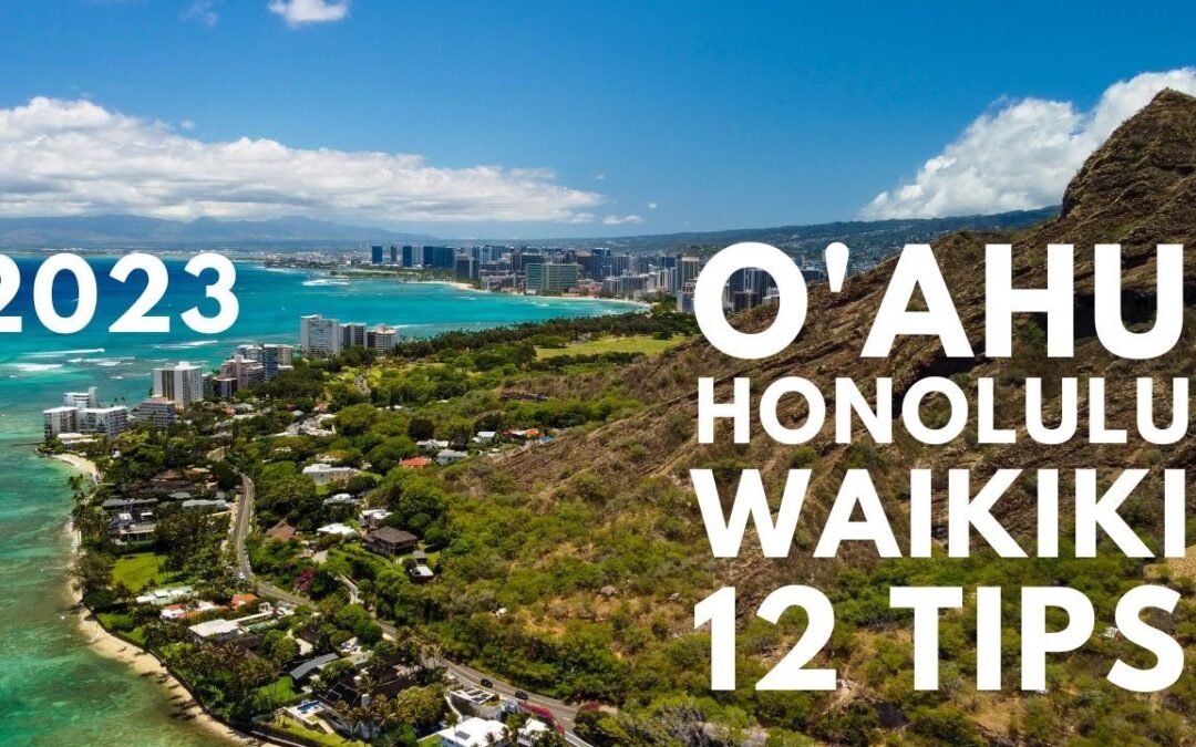 Hawaii Travel Guide 2023: Oahu with 12 Awesome Travel Tips