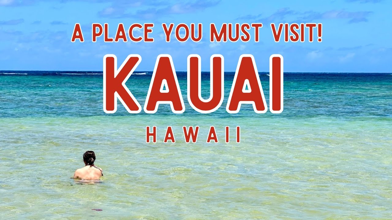 4K Kauai, Hawaii -Bucket List Things To Do: Snorkeling, Kayaking ...