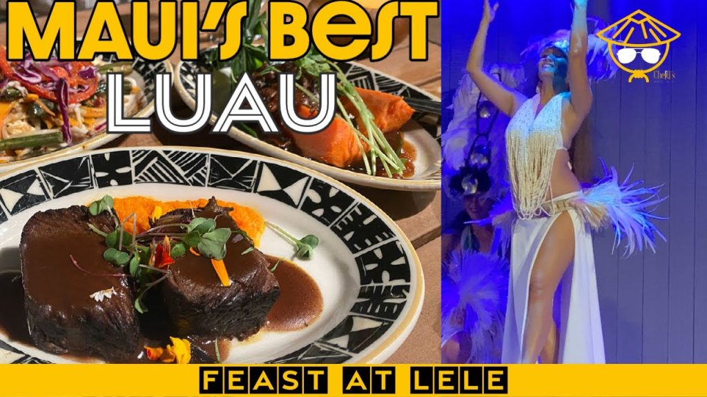 Best Luau In Maui | Feast at Lele | Things To Do In Hawaii