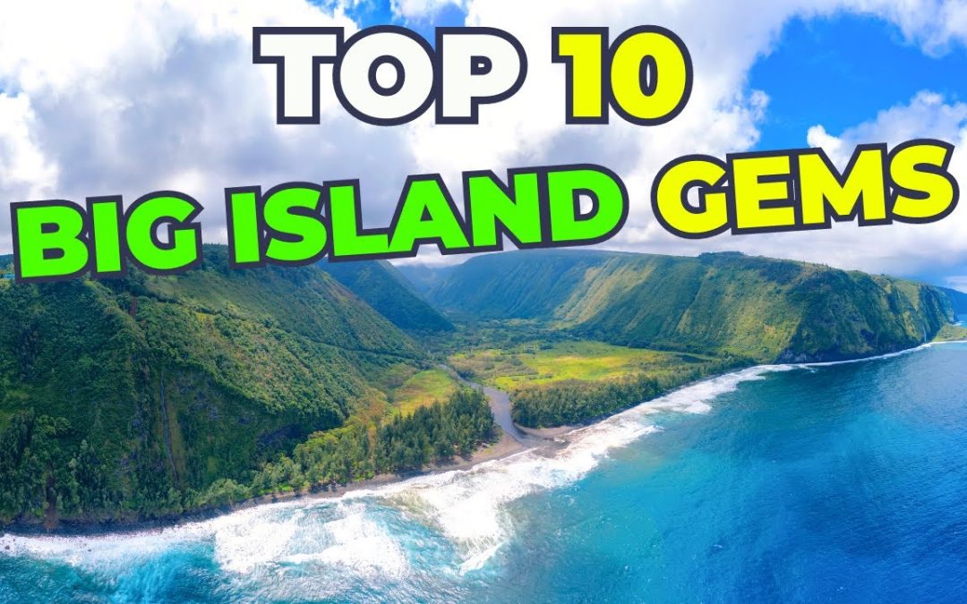 Hawaii’s Best-Kept Secrets: Big Island’s Elite 10