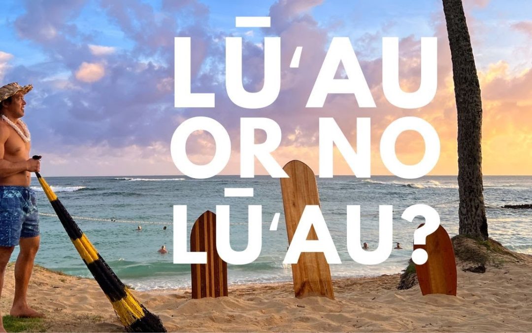 Is a Luau Worth It? Here’s How to Decide for Your Hawaii Vacation