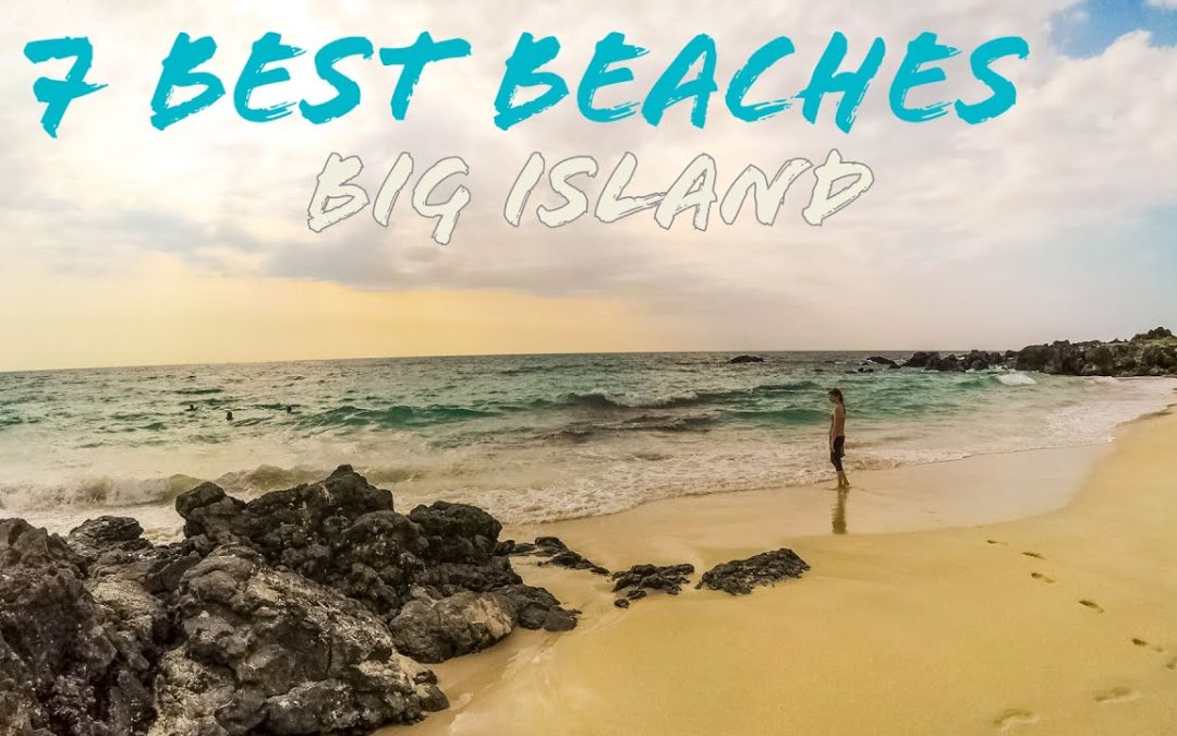 The 7 BEST BEACHES on the BIG ISLAND of HAWAII